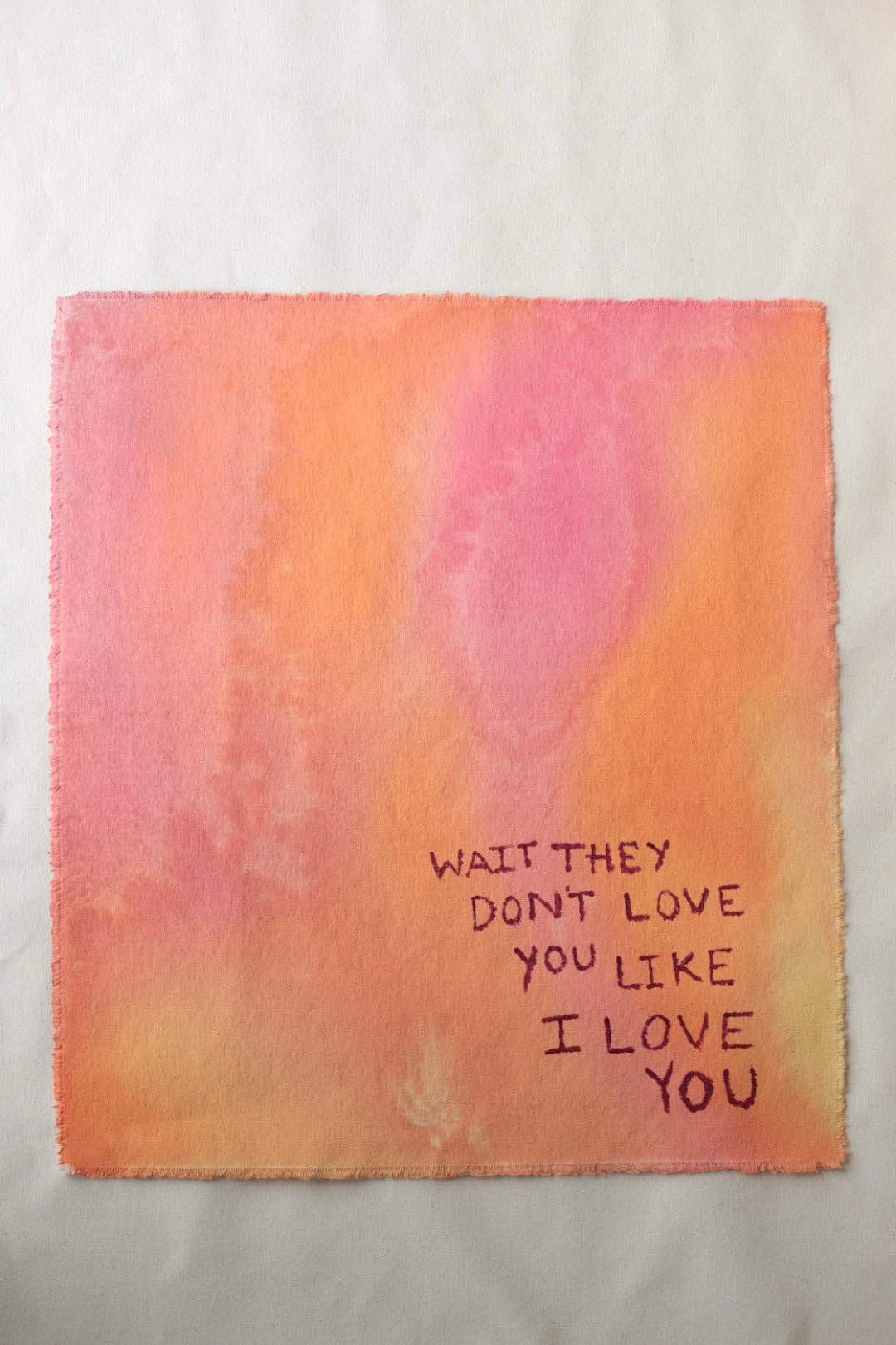 Wait They Don't Love You Like I Love You